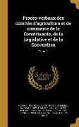 Procès-verbaux des comités d'agriculture et de commerce de la Constituante, de la Législative et de la Convention, Tome 1