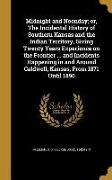 Midnight and Noonday, or, The Incidental History of Southern Kansas and the Indian Territory, Giving Twenty Years Experience on the Frontier ... and I