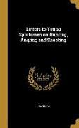 LETTERS TO YOUNG SPORTSMEN ON