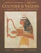 Culture and Values, Volume I: A Survey of the Humanities, With Readings