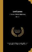 Lord Lyons: A Record of British Diplomacy, Volume 1