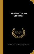 WHO WAS THOMAS JEFFERSON