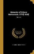Memoirs of Prince Metternich. 1773[-1835], Volume 4