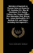 Mistakes of Ingersoll on Thomas Paine, as Shown by E.P. Goodwin, D.D., Wm. M. Blackburn, D.D., Bishop Fallows, Rev. Simeon Gilbert, Pere Hyacinthe, Pr