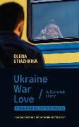Ukraine, War, Love