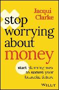 Stop Worrying about Money