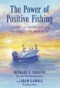 The Power of Positive Fishing