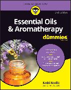 Essential Oils & Aromatherapy For Dummies