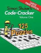 Simon Shuker's Code-Cracker, Volume One (Large Print Edition)