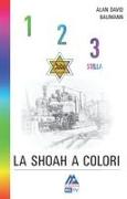 1,2,3, stella: La shoah a colori