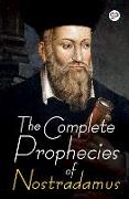 The Complete Prophecies of Nostradamus