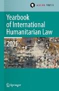 Yearbook of International Humanitarian Law, Volume 24 (2021)