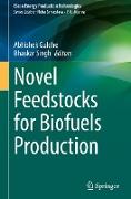 Novel Feedstocks for Biofuels Production