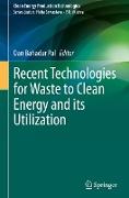 Recent Technologies for Waste to Clean Energy and Its Utilization