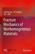 Fracture Mechanics of Nonhomogeneous Materials