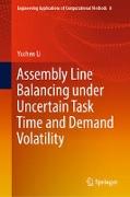 Assembly Line Balancing Under Uncertain Task Time and Demand Volatility