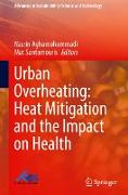 Urban Overheating: Heat Mitigation and the Impact on Health