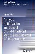 Analysis, Optimization and Control of Grid-Interfaced Matrix-Based Isolated Ac-DC Converters