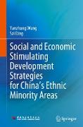 Social and Economic Stimulating Development Strategies for China¿s Ethnic Minority Areas