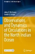 Observations and Dynamics of Circulations in the North Indian Ocean