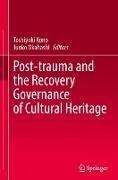 Post-Trauma and the Recovery Governance of Cultural Heritage