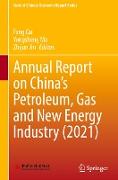 Annual Report on China¿s Petroleum, Gas and New Energy Industry (2021)