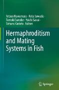Hermaphroditism and Mating Systems in Fish