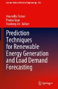 Prediction Techniques for Renewable Energy Generation and Load Demand Forecasting