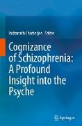 Cognizance of Schizophrenia:: A Profound Insight into the Psyche