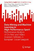 Data Mining and Machine Learning in High-Performance Sport