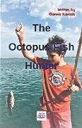 The Octopus Fish Hunter
