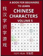 A Book for Beginners to Learn Chinese Characters (Volume 5)