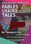 Sir Tommy's Fire and Drip Drop Plop