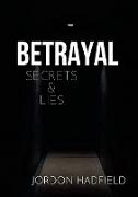 Betrayal Secrets & Lies