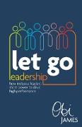 Let Go Leadership