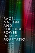 Race, Nation and Cultural Power in Film Adaptation