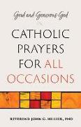 Good and Generous God: Catholic Prayers for All Occasions