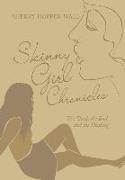 Skinny Girl Chronicles