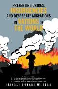 Preventing Crimes, Insurgencies and Desperate Migrations in Nations of the World