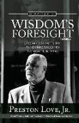 Wisdom's Foresight: From Cataracts to Pandemic Vaccines to New Horizons