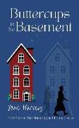 Buttercups in the Basement: Book Two in the Hummingbird House Series