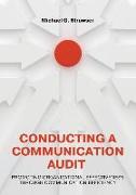 Conducting a Communication Audit: Promoting Organizational Effectiveness Through Communication Efficiency