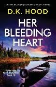 Her Bleeding Heart: An absolutely gripping and addictive serial killer thriller