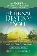 The Secrets of Humankind by Divine Design, the Gateway to Mindfulness and Self-awareness (Spiritual Warfare Series Book 3), Eternal Destiny of Soul