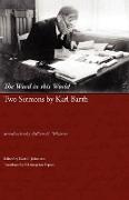 The Word in This World: Two Sermons by Karl Barth