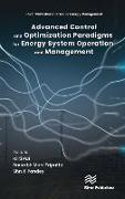 Advanced Control & Optimization Paradigms for Energy System Operation and Management