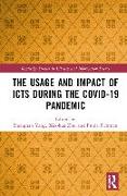 The Usage and Impact of ICTs during the Covid-19 Pandemic