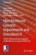 Fibre Reinforced Concrete: Improvements and Innovations II