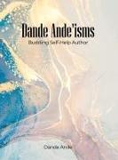 Dande Ande'isms: Budding Self-Help Author