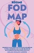 Régime Fodmap - Pour Réinitialiser l'Intestin et Réveiller le Métabolisme . Utilisez la Nutrition pour vous Débarrasser des Ballonnements et de l'Inconfort Abdominal